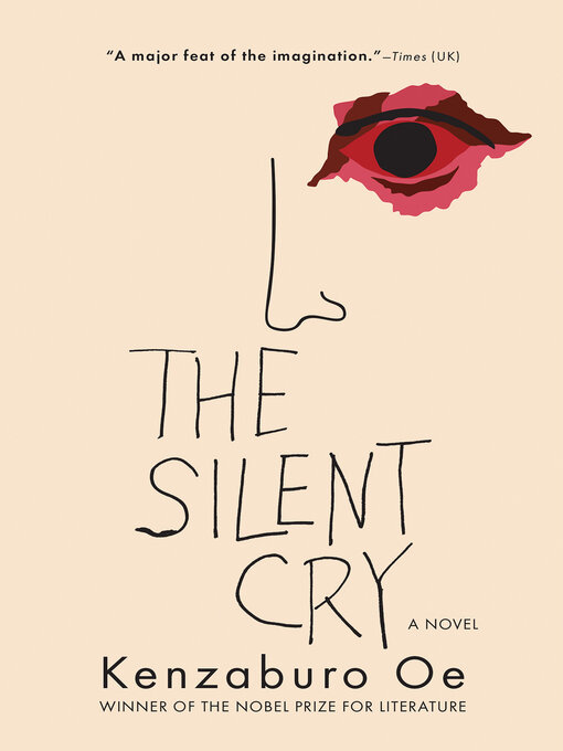 Title details for The Silent Cry by Kenzaburo Oe - Available